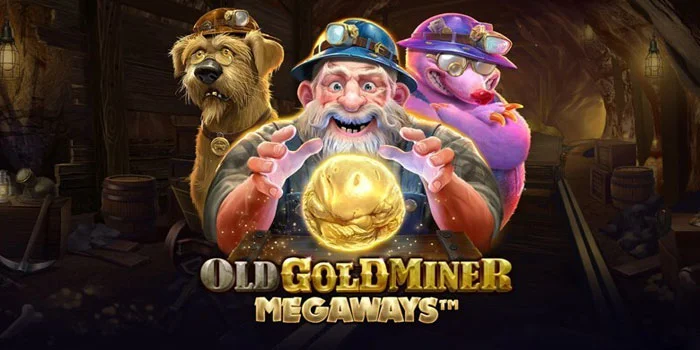 Kunci Bermain Sukses di Slot Old Gold Miner Megaways